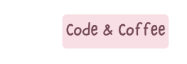 Code Coffee